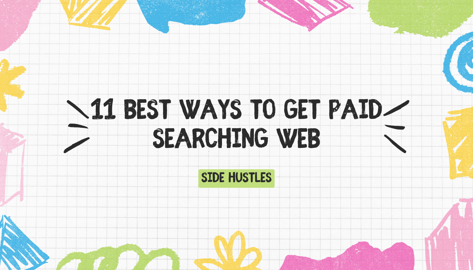A vibrant image featuring the text "11 Best Ways to Get Paid for Searching the Web in 2024," with colorful search icons and money symbols, highlighting opportunities to earn money online through web searches.